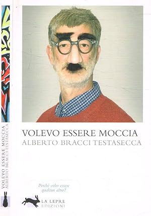 Bild des Verkufers fr Volevo essere Moccia zum Verkauf von Biblioteca di Babele