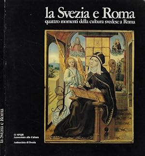 Bild des Verkufers fr La Svezia e Roma Quattro momenti della cultura svedese a Roma zum Verkauf von Biblioteca di Babele