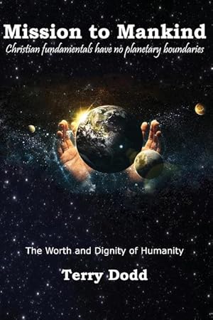 Bild des Verkufers fr Mission to Mankind: The Worth and Dignity of Humanity zum Verkauf von moluna