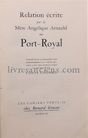 Bild des Verkufers fr Relation crite par la Mre Anglique Arnauld sur Port-Royal zum Verkauf von Eric Zink Livres anciens