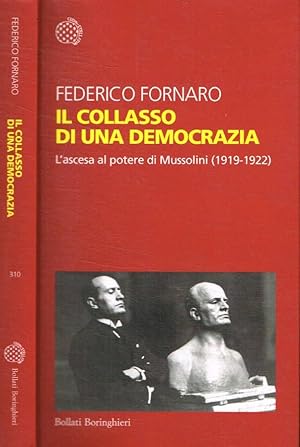 Bild des Verkufers fr Il collasso di una democrazia L'ascesa al potere di Mussolini (1919-1922) zum Verkauf von Biblioteca di Babele