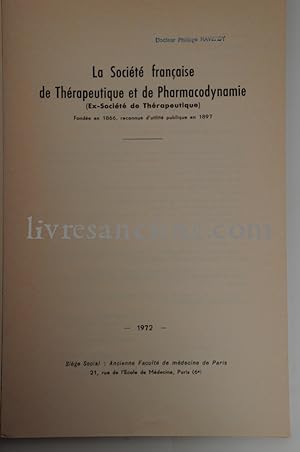 La Société française de Thérapeutique et de Pharmacodynamie (ex-société de Thérapeutique)