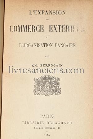 L'Expansion du commerce extérieur et l'organisation bancaire