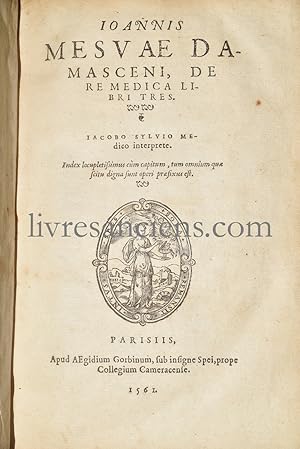 Ioannis Mesuae Damasceni, de re medica libri tres.