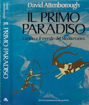 Il primo paradiso L'uomo e il mondo del Mediterraneo