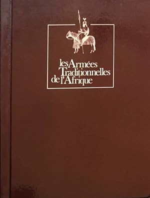 Seller image for Les armees traditionnelles de l'Afrique for sale by Biblioteca di Babele