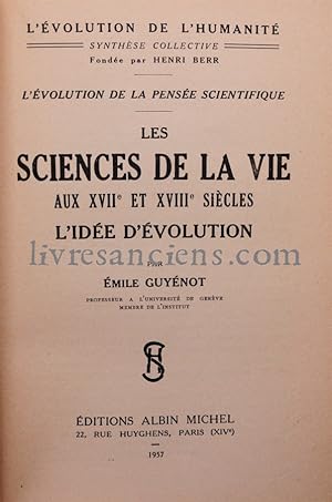Les sciences de la vie aux XVIIe et XVIIIe siècles - L'Idée d'Evolution