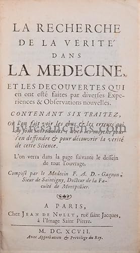 Image du vendeur pour La recherche de la vrit dans la mdecine, et les dcouvertes qui en ont est faites par diverses expriences & observations nouvelles mis en vente par Eric Zink Livres anciens