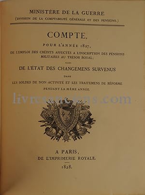 Compte pour l'année 1827, de l'emploi des crédits affectés à l'inscription des pensions militaire...