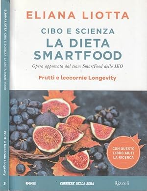 Bild des Verkufers fr La dieta smartfood Frutti e leccornie longevity zum Verkauf von Biblioteca di Babele