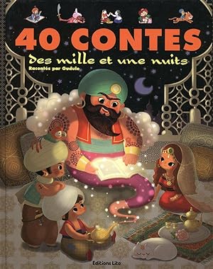 Image du vendeur pour J'Aime les Histoires : 40 Contes des Mille et une Nuits - Ds 3 ans mis en vente par Dmons et Merveilles