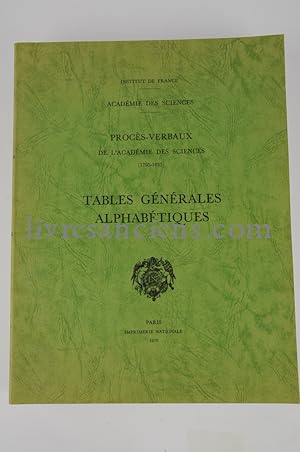 Académie des sciences. Procès verbaux des séances de l'Académie tenues depuis la fondation de l'I...