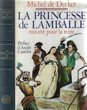 Bild des Verkufers fr La princesse de lamballe Mourir pour la reine zum Verkauf von Biblioteca di Babele