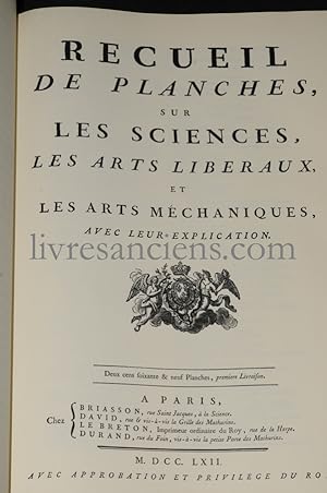 Recueil de planches sur les Sciences, les arts liberaux et les arts méchnaniques avec leur explic...