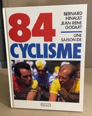 Imagen del vendedor de Une saison de cyclisme 84 a la venta por librairie philippe arnaiz