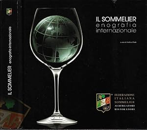 Imagen del vendedor de Il Sommelier. Enografia Internazionale (Enografia dell'Europa e del Mondo) a la venta por Biblioteca di Babele