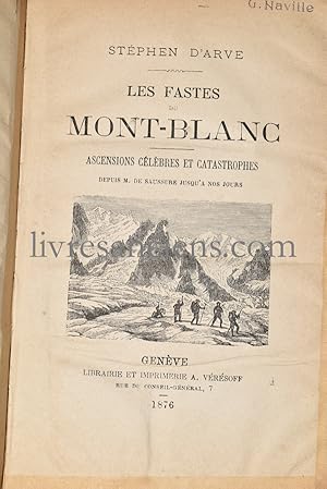 Les Fastes du Mont-Blanc, ascensions célèbres et catastrophes