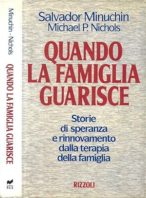 Imagen del vendedor de Quando la famiglia guarisce Storie di speranza e rinnovamento della terapia della famiglia a la venta por Biblioteca di Babele