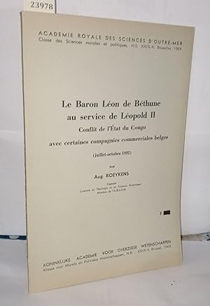 Imagen del vendedor de Le baron Lon de Bthune au service de Lopold II conflit de l'tat du Congo avec certaines compagnies commerciales belges ( juillet-octobre 1892 ) a la venta por Librairie Albert-Etienne