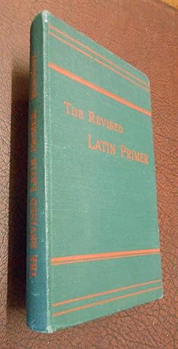 Seller image for The Revised Latin Primer for sale by Chapter House Books (Member of the PBFA)