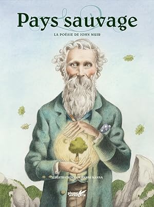 Seller image for Pays sauvages: La posie de John Muir for sale by Dmons et Merveilles