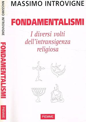 Bild des Verkufers fr Fondamentalismi I diversi volti dell'intransigenza religiosa zum Verkauf von Biblioteca di Babele