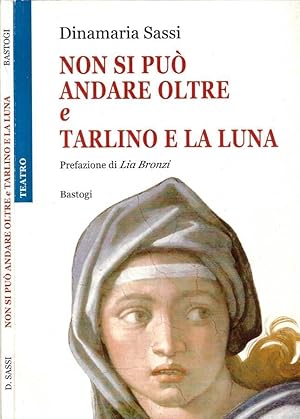 Immagine del venditore per Non si pu andare oltre e Tarlino e la luna venduto da Biblioteca di Babele