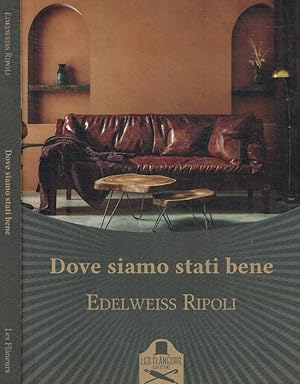 Bild des Verkufers fr Dove siamo stati bene zum Verkauf von Biblioteca di Babele