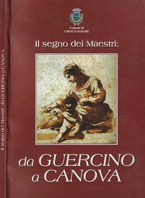 Bild des Verkufers fr Il segno dei maestri: da Guercino a Canova zum Verkauf von Biblioteca di Babele