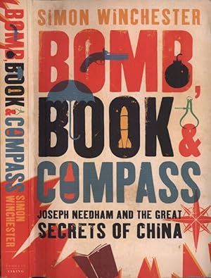 Bild des Verkufers fr Bomb, book & compass Joseph Needham and the great secrets of China zum Verkauf von Biblioteca di Babele