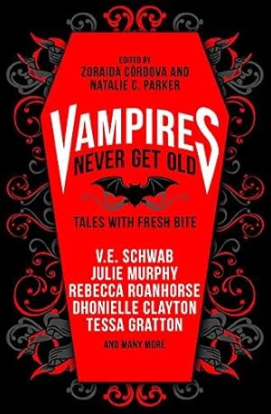 Seller image for Vampires Never Get Old: Tales with Fresh Bite: Incl. first kill by v.e. schwab for sale by WeBuyBooks
