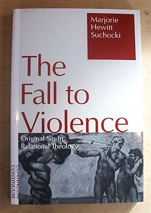 Immagine del venditore per The fall to violence : original sin in relational theology venduto da RightWayUp Books