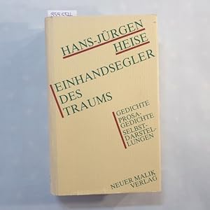 Bild des Verkufers fr Einhandsegler des Traums : Gedichte, Prosagedichte, Selbstdarstellungen zum Verkauf von Gebrauchtbcherlogistik  H.J. Lauterbach