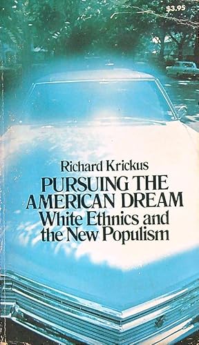 Image du vendeur pour Pursuing the American dream: White ethnics and the new populism mis en vente par Librodifaccia