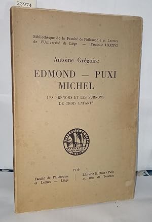 Image du vendeur pour Edmond - Puxi - Michel Les prnoms et les surnoms de trois enfants mis en vente par Librairie Albert-Etienne