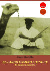Seller image for El largo camino a Tinduf. El Shara espaol for sale by AG Library