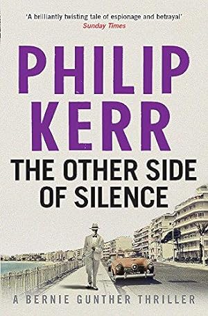 Seller image for The Other Side of Silence: Bernie Gunther Thriller 11 (Bernie Gunther 11): A twisty tale of espionage and betrayal for sale by WeBuyBooks