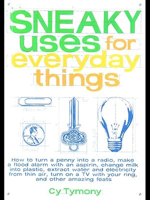 Image du vendeur pour Sneaky uses for everyday things mis en vente par Librodifaccia