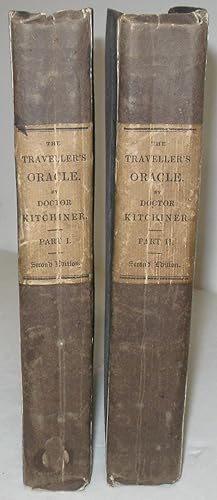 Image du vendeur pour The Traveller's Oracle; or, Maxims for Locomotion: Containing Precepts for Promoting the Pleasures and Hints for Preserving the Health of Travellers. Two volumes: Part I and Part II. mis en vente par Scientia Books, ABAA ILAB