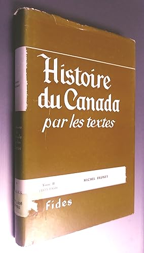 Histoire du Canada par les textes Tome II (1855 - 1960), édition revue et augmentée