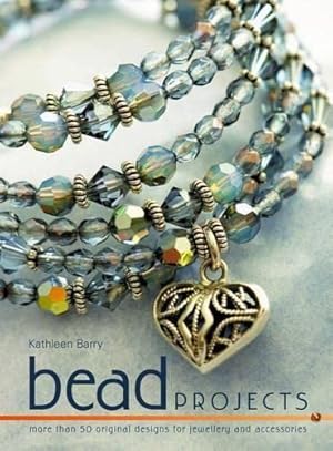 Bild des Verkufers fr Bead Projects: How to Make Beautiful Jewellery and Accessories zum Verkauf von WeBuyBooks