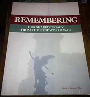 Bild des Verkufers fr Remembering: Our Shared Legacy from the First World War zum Verkauf von WeBuyBooks