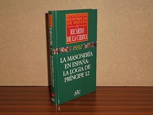 Imagen del vendedor de LA MASONERA EN ESPAA: LA LOGIA DE PRNCIPE 12 a la venta por Libros del Reino Secreto