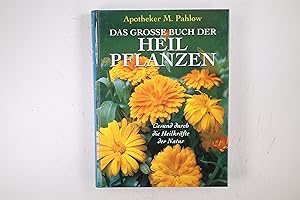 Bild des Verkufers fr DAS GROSSE BUCH DER HEILPFLANZEN. gesund durch die Heilkrfte der Natur zum Verkauf von HPI, Inhaber Uwe Hammermller