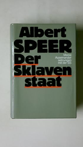 Bild des Verkufers fr ALBERT SPEER, DER SKLAVEN STAAT, MEINE AUSEINANDERSETZUNGEN MIT DER SS. zum Verkauf von HPI, Inhaber Uwe Hammermller