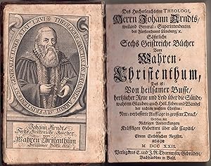 Bild des Verkufers fr Sechs geistreiche Bcher vom Wahren Christenthum. Das ist: Von Heilsamer Busse, Herzlicher Reue und Leyd ber die Snde, wahrem Glauben, auch Heil. Leben und Wandel der rechten wahren Christen: Neu-verbesserte Auflage in grossem Druck, Versehen mit richtigen Anmerckungen, krfftigen Gebetern ber alle Capitel, und einem Sechssachen Register. zum Verkauf von Wissenschaftliches Antiquariat Kln Dr. Sebastian Peters UG