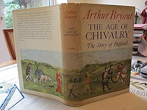 The Age of Chivalry : The Story of England FIRST ED. SIGNED