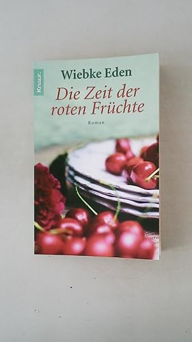 Bild des Verkufers fr DIE ZEIT DER ROTEN FRCHTE. Roman zum Verkauf von HPI, Inhaber Uwe Hammermller