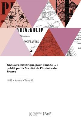 Bild des Verkufers fr Annuaire historique (French Edition) zum Verkauf von moluna