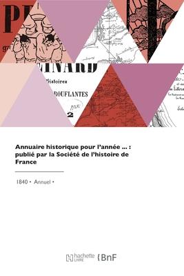 Bild des Verkufers fr Annuaire historique (French Edition) zum Verkauf von moluna
